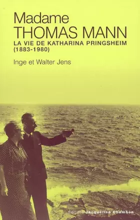 Couverture du produit · Mme Thomas Mann: La Vie de Katia Springsheim