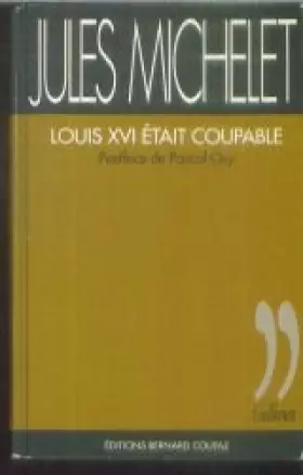 Couverture du produit · Louis XVI était coupable