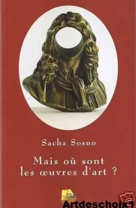 Couverture du produit · Mais ou sont les oeuvres d art ?
