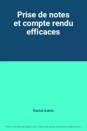 Couverture du produit · Prise de notes et compte rendu efficaces