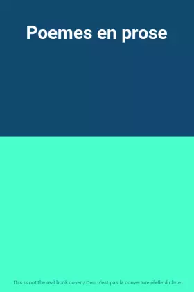 Couverture du produit · Poemes en prose