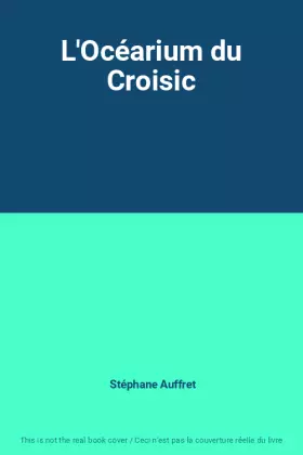 Couverture du produit · L'Océarium du Croisic