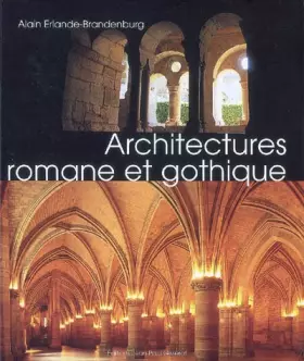 Couverture du produit · Architectures romane et gothique