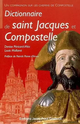 Couverture du produit · Dictionnaire de Saint Jacques et Compostelle