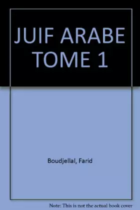 Couverture du produit · JUIF ARABE TOME 1