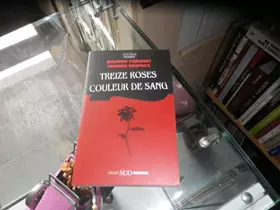 Couverture du produit · TREIZE ROSES COULEUR DE SANG