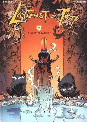 Couverture du produit · Lanfeust de Troy, tome 6 : Cixi impératrice
