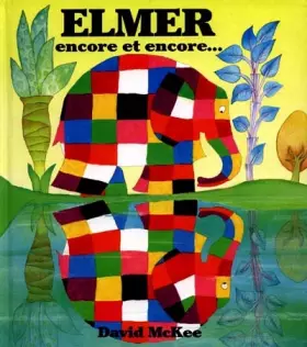 Couverture du produit · Elmer encore et encore--