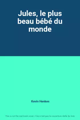 Couverture du produit · Jules, le plus beau bébé du monde