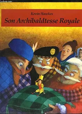 Couverture du produit · Son Archibaldtesse royale