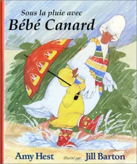 Couverture du produit · Sous la pluie avec Bébé Canard