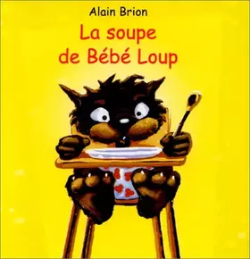 Couverture du produit · La Soupe de Bébé Loup
