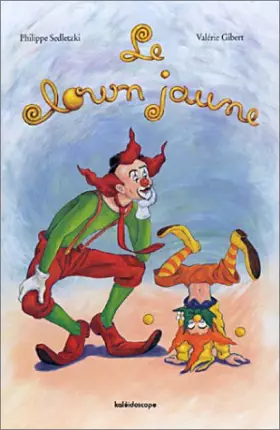 Couverture du produit · Le Clown jaune