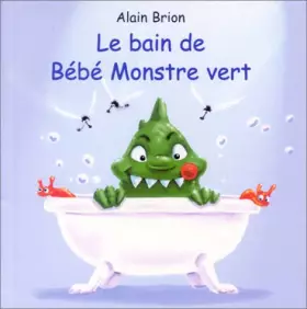 Couverture du produit · Le Bain de bébé monstre vert