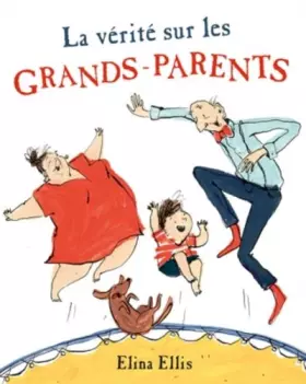 Couverture du produit · La vérité sur les grands-parents