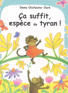 Couverture du produit · Ça suffit espèce de tyran !