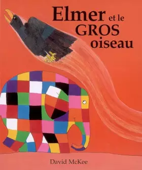 Couverture du produit · Elmer et le gros oiseau