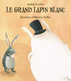 Couverture du produit · Le grand lapin blanc