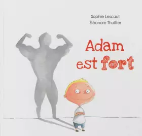 Couverture du produit · Adam est fort