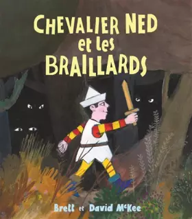 Couverture du produit · Chevalier Ned et les braillards