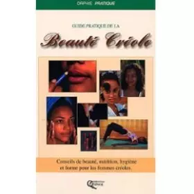 Couverture du produit · Le guide de la beauté créole
