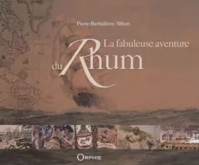 Couverture du produit · La fabuleuse aventure du Rhum