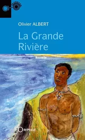 Couverture du produit · La grande rivière