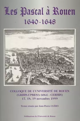 Couverture du produit · Les pascal a rouen 1640-1648