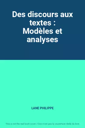 Couverture du produit · Des discours aux textes : Modèles et analyses