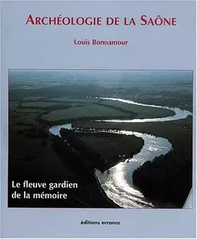 Couverture du produit · Archéologie de la Saone