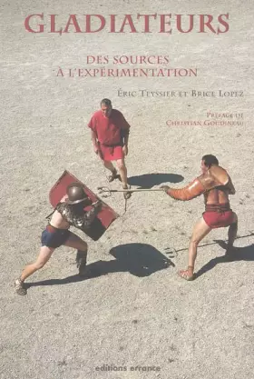 Couverture du produit · Gladiateurs: Des sources à l'expérimentation
