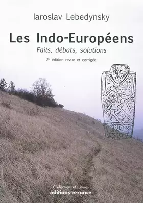 Couverture du produit · Les Indo-Européens : Faits, débats, solutions