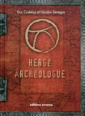 Couverture du produit · Hergé archéologue