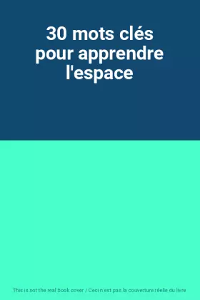 Couverture du produit · 30 mots clés pour apprendre l'espace