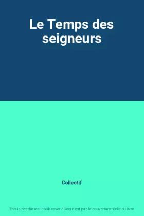 Couverture du produit · Le Temps des seigneurs