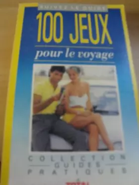 Couverture du produit · 100 Jeux pour le voyage