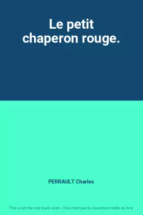 Couverture du produit · Le petit chaperon rouge.