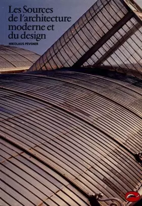 Couverture du produit · Les Sources de l'architecture moderne et du design