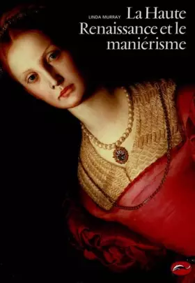 Couverture du produit · La Haute Renaissance et le Maniérisme