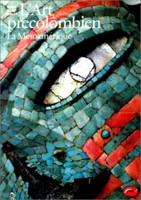 Couverture du produit · L'art précolombien la mésoamérique