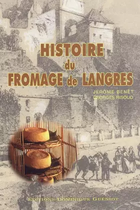 Couverture du produit · Histoire du fromage de Langres