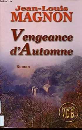 Couverture du produit · VENGENCE D AUTOMNE - GROS CARACTERES