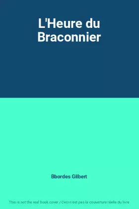Couverture du produit · L'Heure du Braconnier
