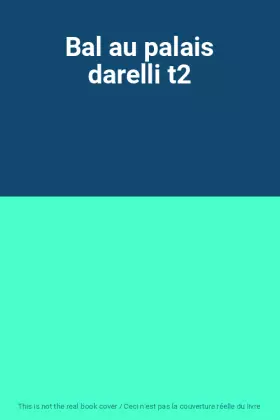 Couverture du produit · Bal au palais darelli t2