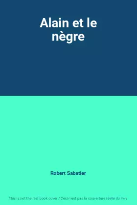 Couverture du produit · Alain et le nègre