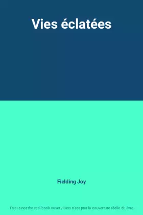 Couverture du produit · Vies éclatées