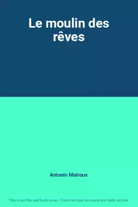 Couverture du produit · Le moulin des rêves