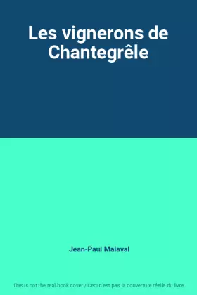 Couverture du produit · Les vignerons de Chantegrêle