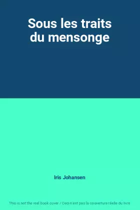 Couverture du produit · Sous les traits du mensonge
