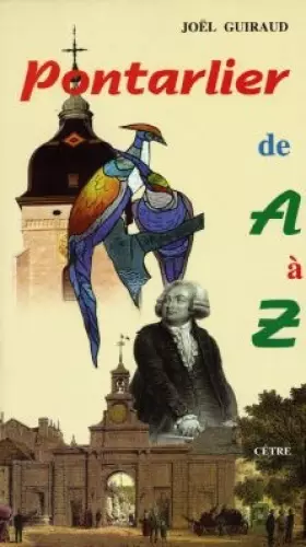 Couverture du produit · Pontarlier de a a z